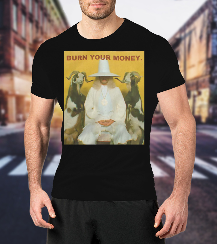BURN YOUR MONEY White Suit Man With Goats T-Shirt