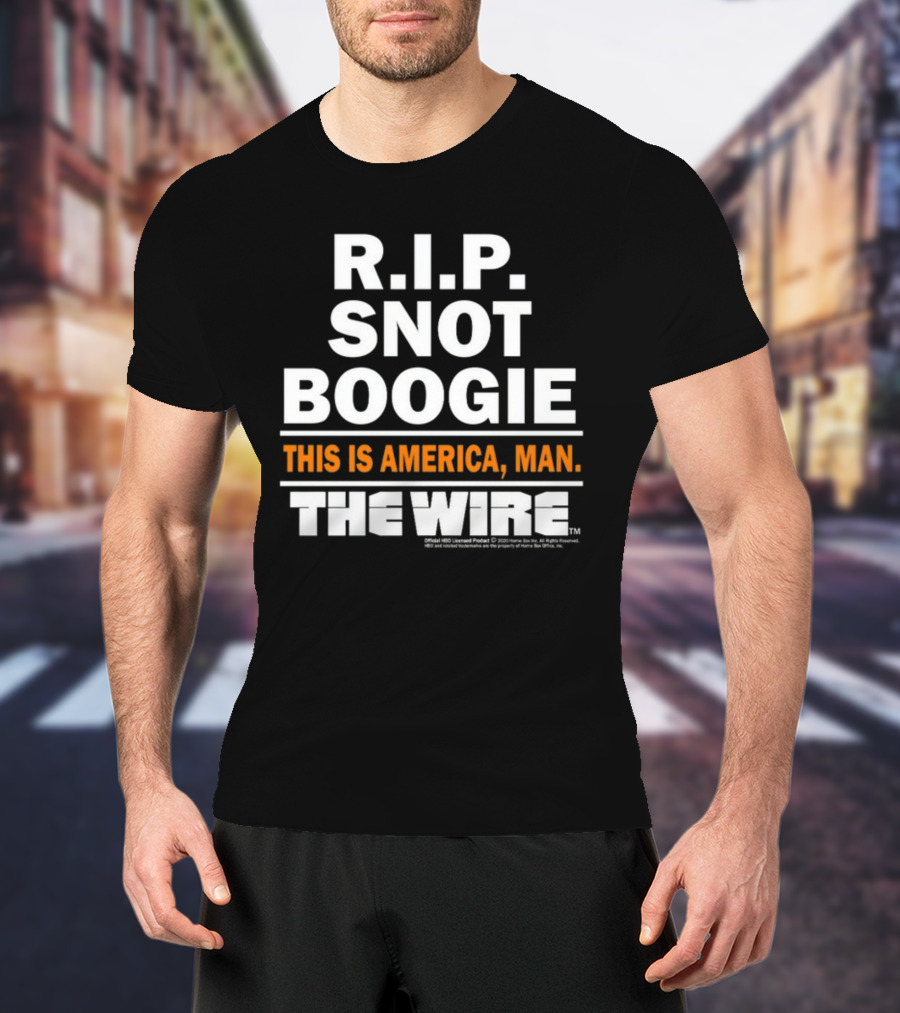 R.I.P. Snot Boogie This Is America Man The Wire HBO Licensed Product T-Shirt