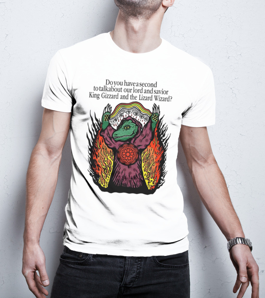 Facestabberxoxo Do You Have A Second To Talk About Our Lord And Savior King Gizzard And The Lizard Wizard Flamboyant Reptile Worship Scene T-Shirt