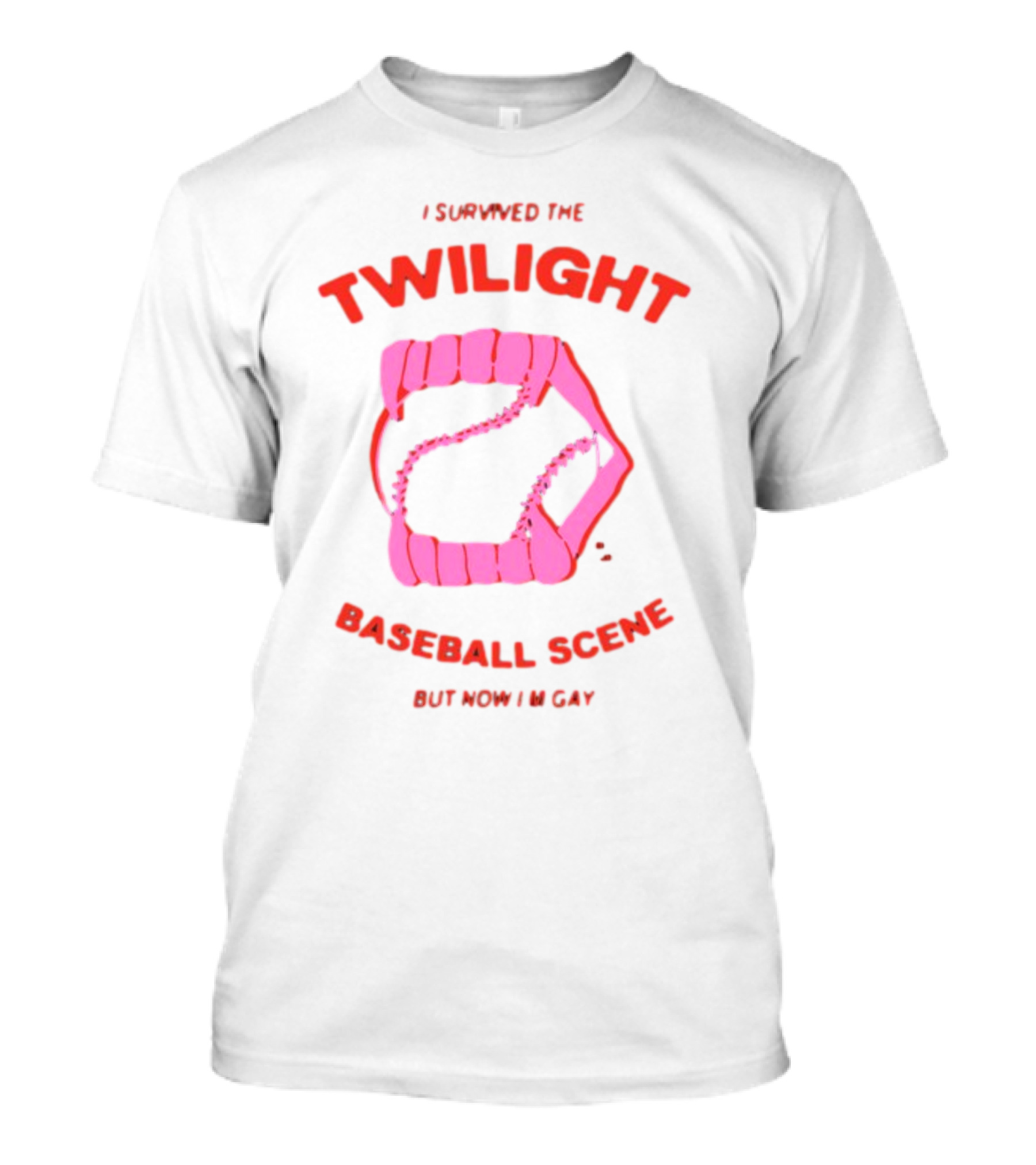 I Survived The Twilight Baseball Scene But Now I'm Gay T-Shirt