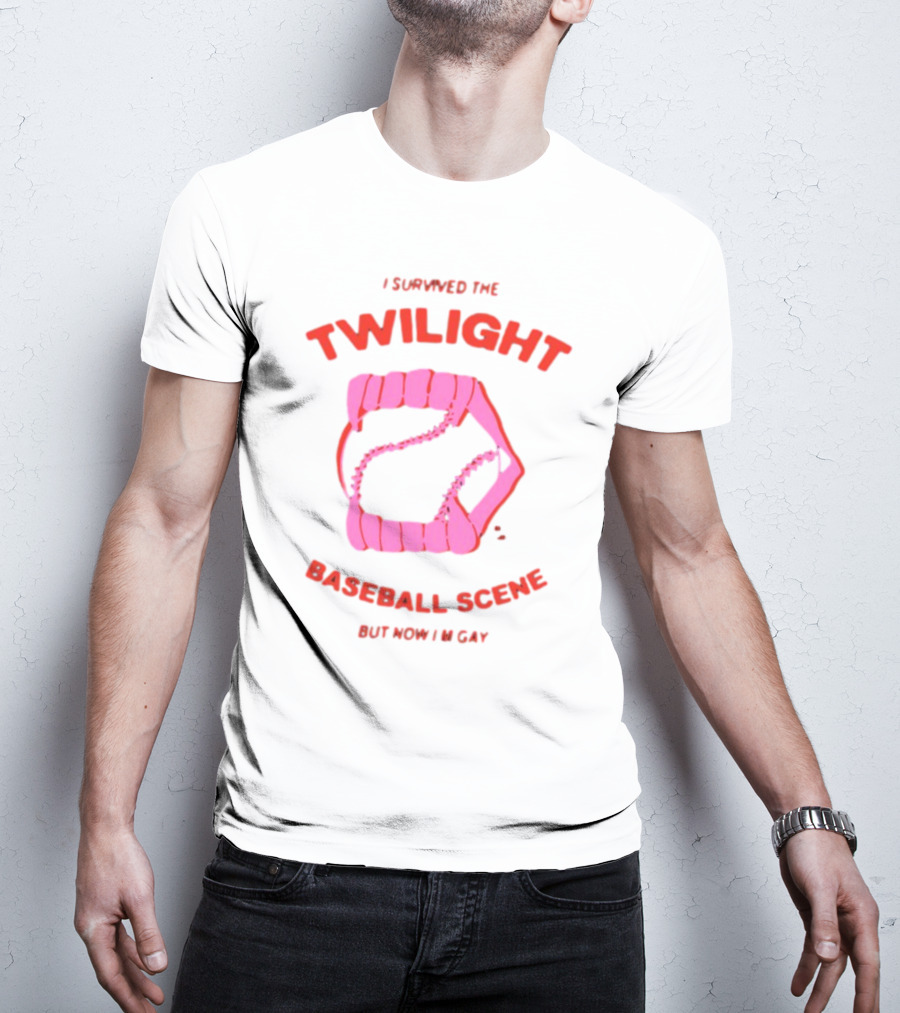 I Survived The Twilight Baseball Scene But Now I'm Gay T-Shirt