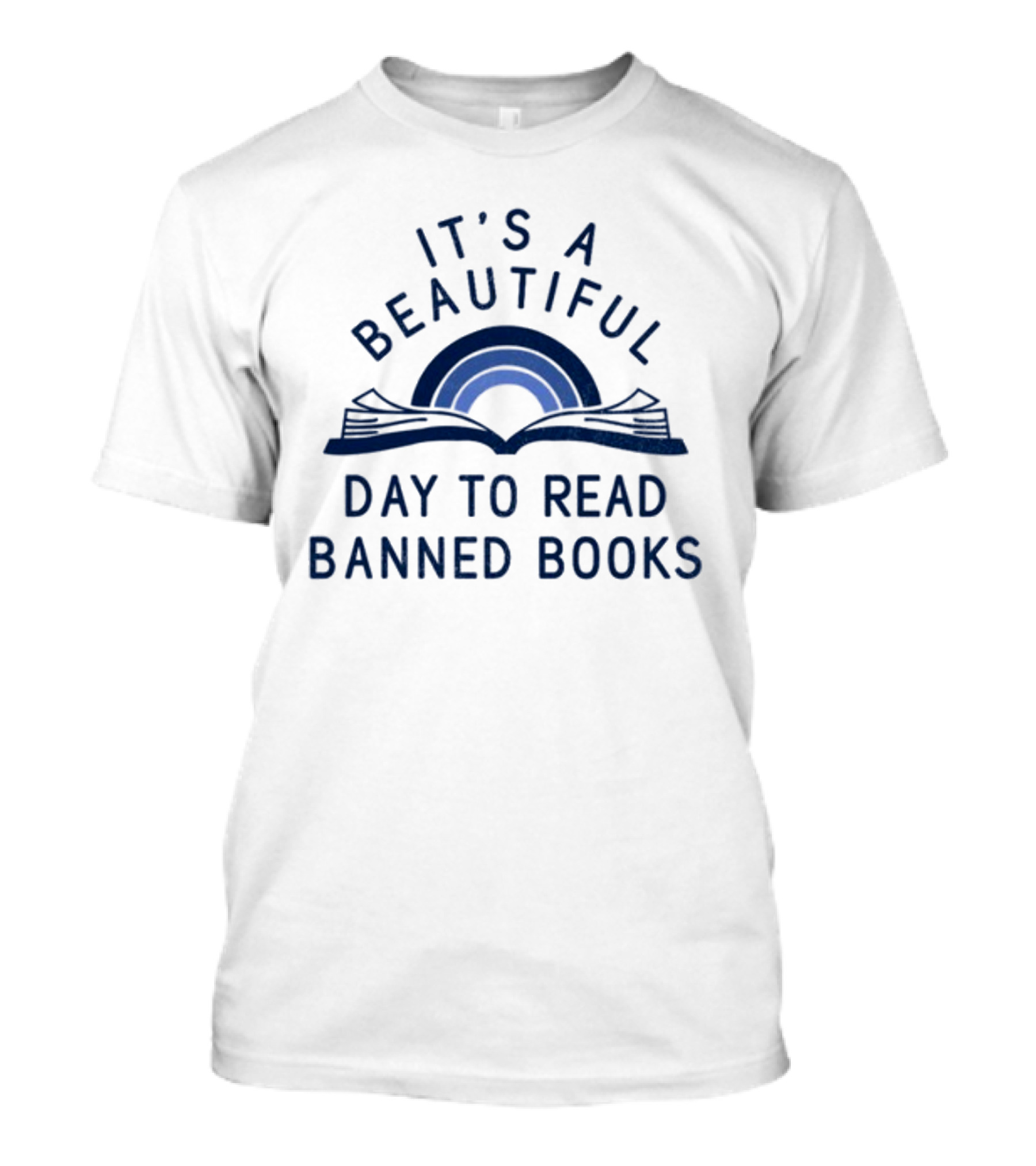 It's A Beautiful Day To Read Banned Books Rainbow Open Book T-Shirt