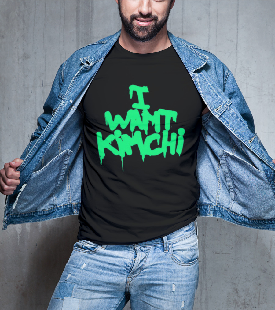 I Want Kimchi T-Shirt