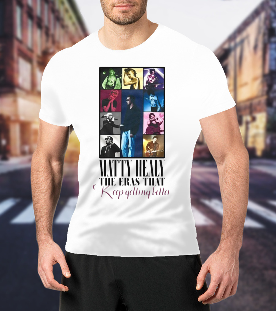 Matty Healy The Eras That Keep Getting Better Collage Of Iconic Performances T-Shirt