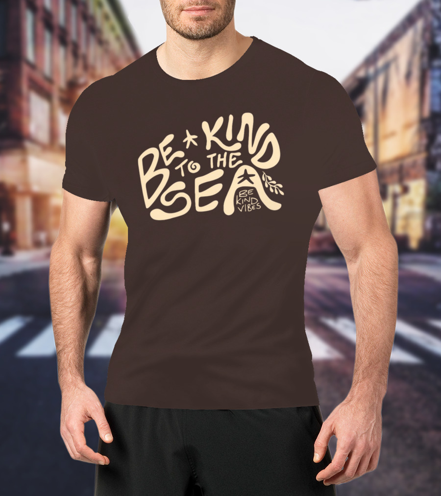 Be Kind Vibes Be Kind To The Sea Starfish Plant Emphasis T-Shirt