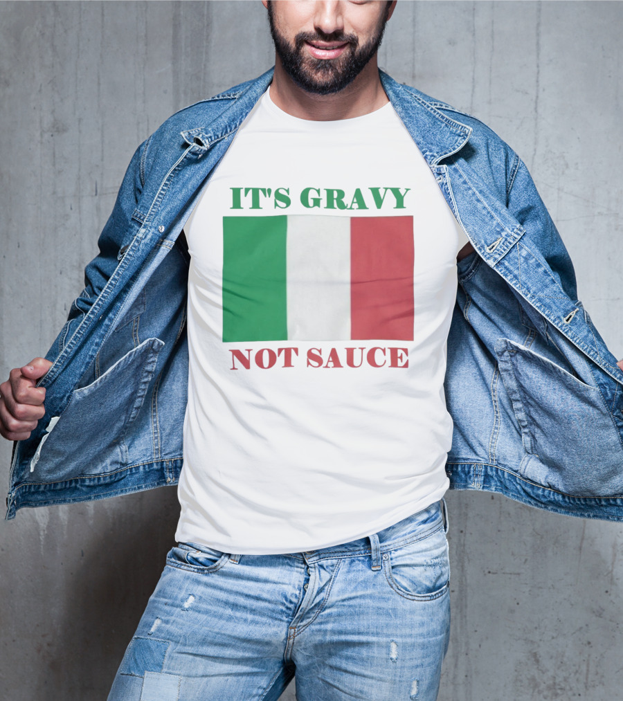 Italian Flag It's Gravy Not Sauce T-Shirt