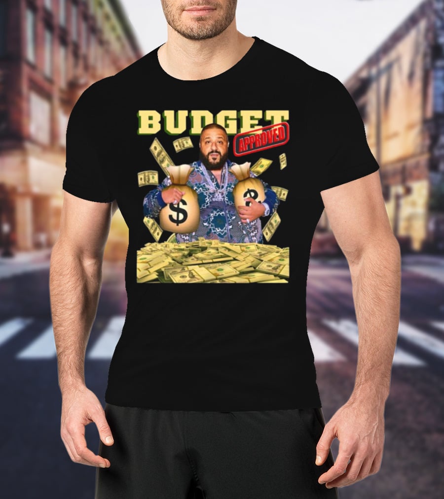 Budget Approved DJ Khaled Money Bags Funnyahhtees T-Shirt