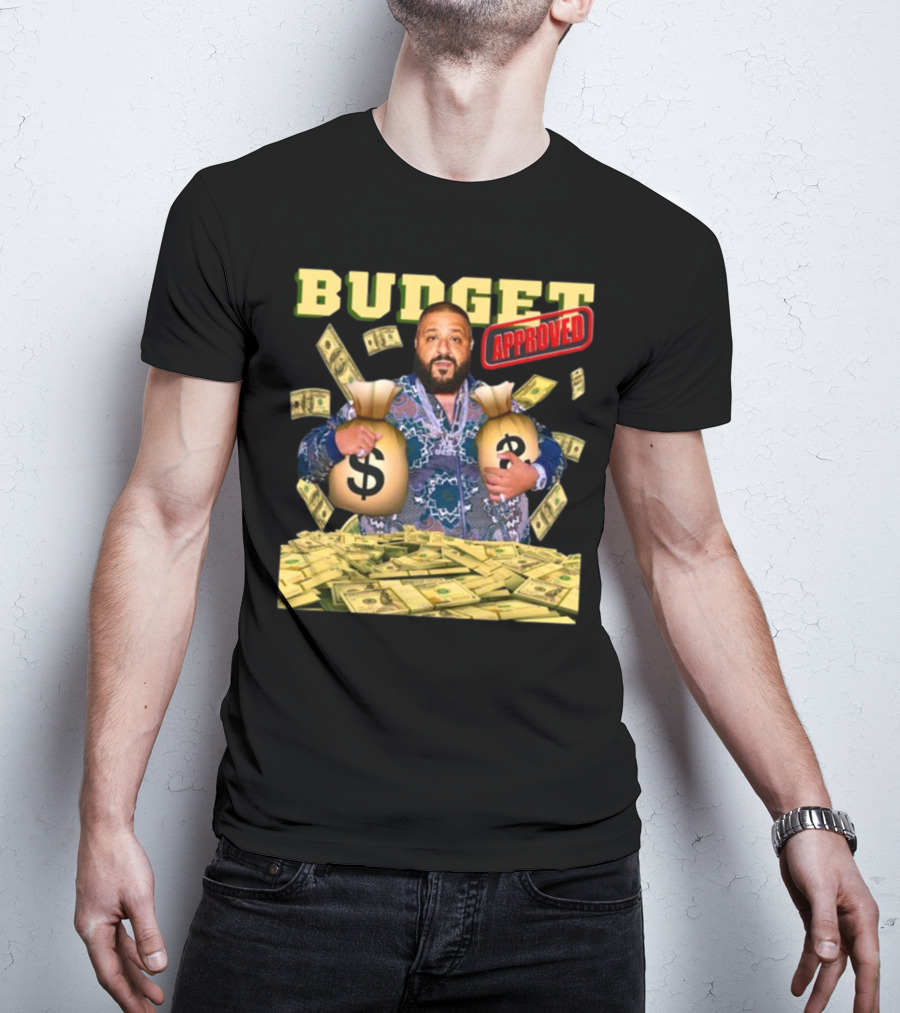Budget Approved DJ Khaled Money Bags Funnyahhtees T-Shirt