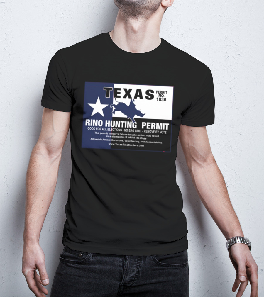 Texas Rino Hunting Permit No 1836 Political Commentary With Star And Rhino T-Shirt