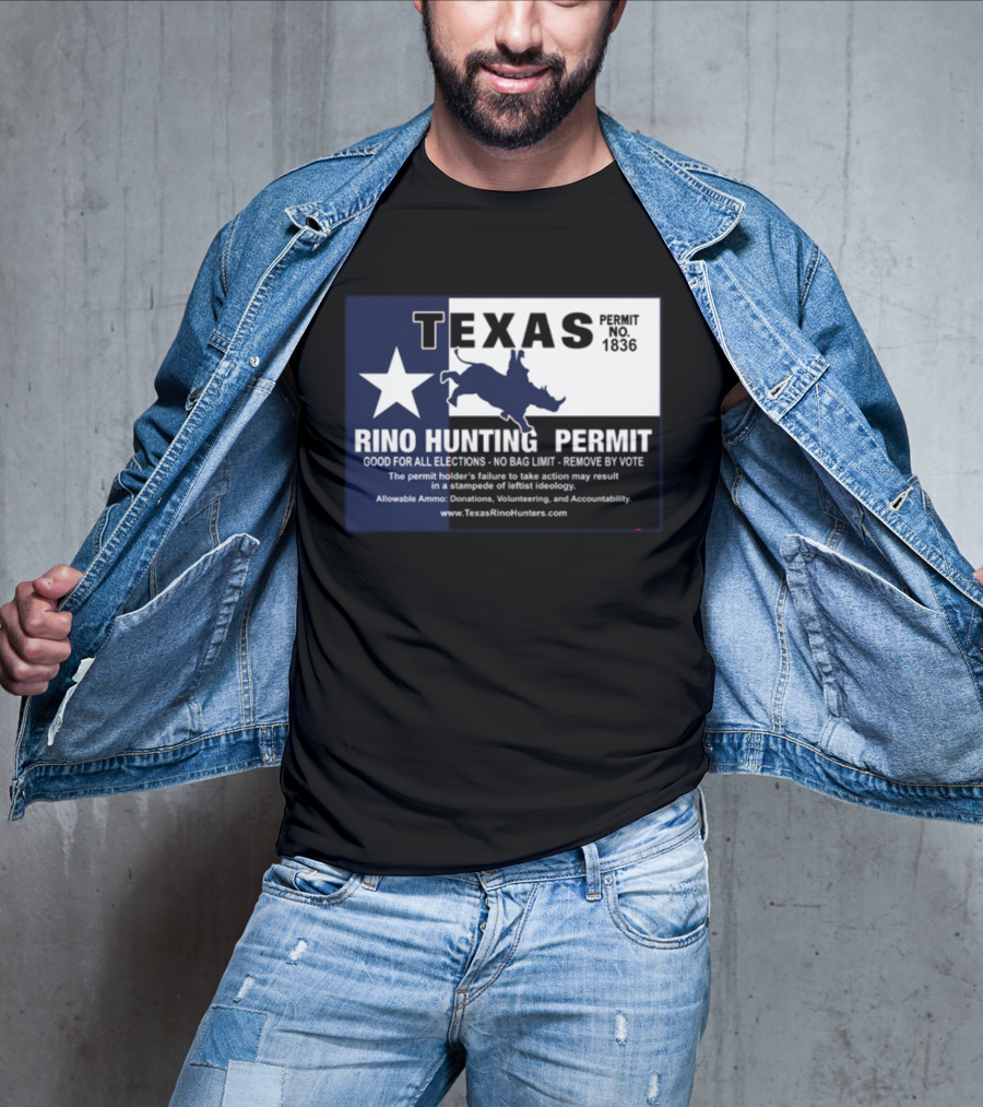 Texas Rino Hunting Permit No 1836 Political Commentary With Star And Rhino T-Shirt