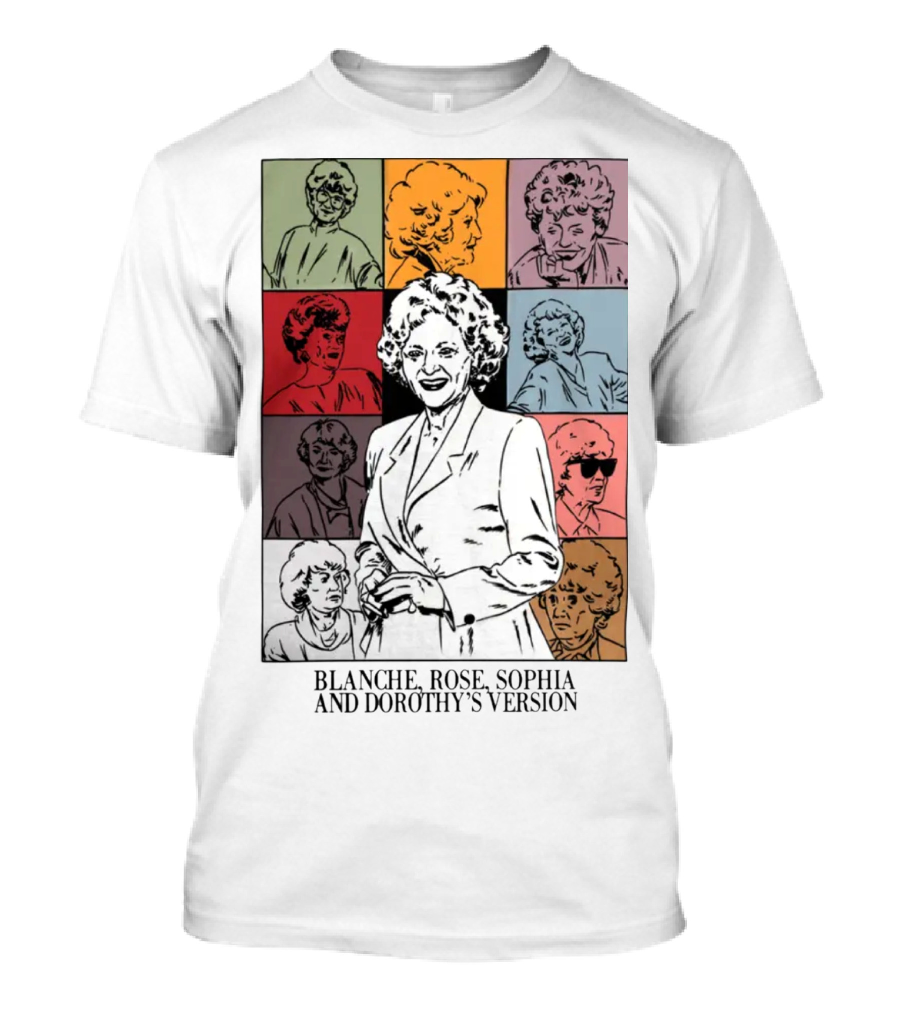 Blanche Rose Sophia Dorothy's Version Pop Art Portraits T-Shirt