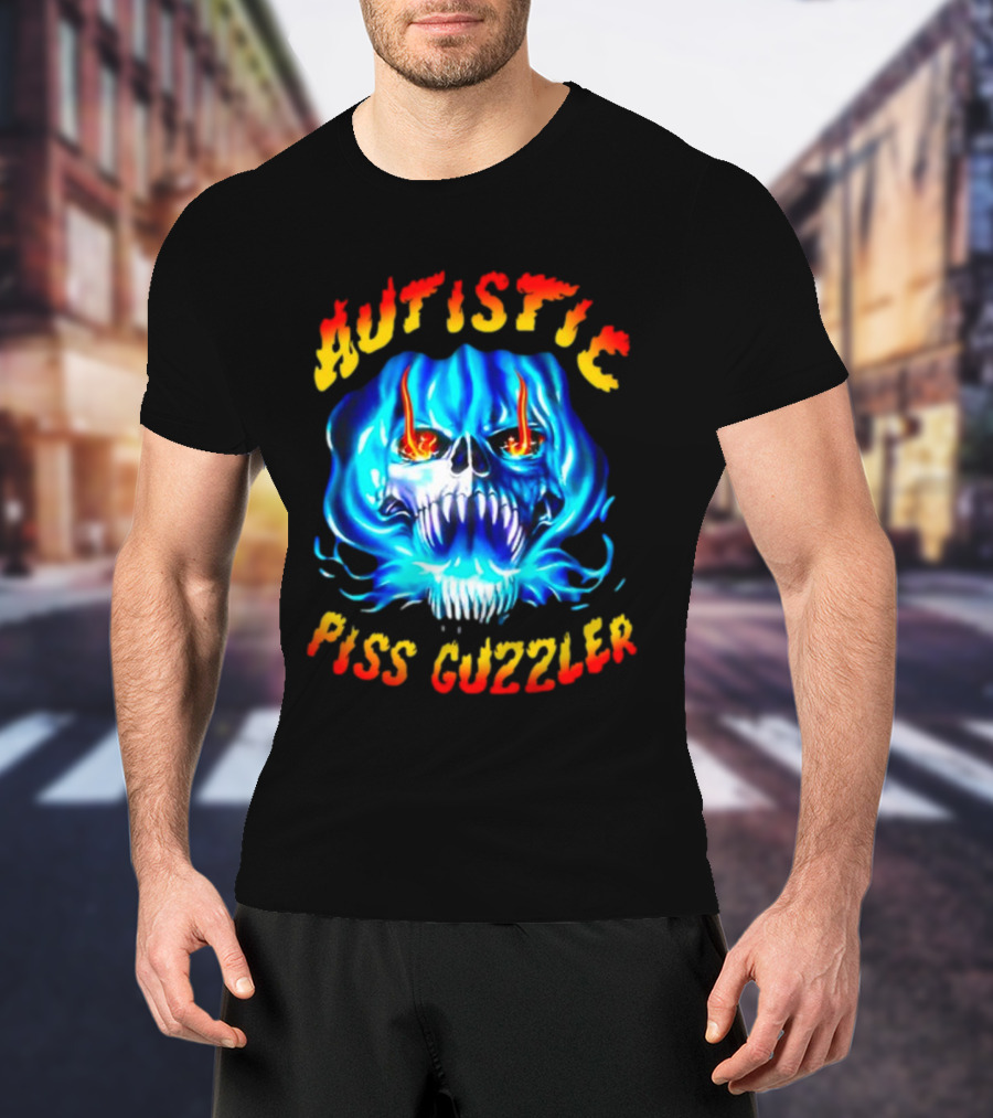 Autistic Piss Guzzler Skull Flame T-Shirt
