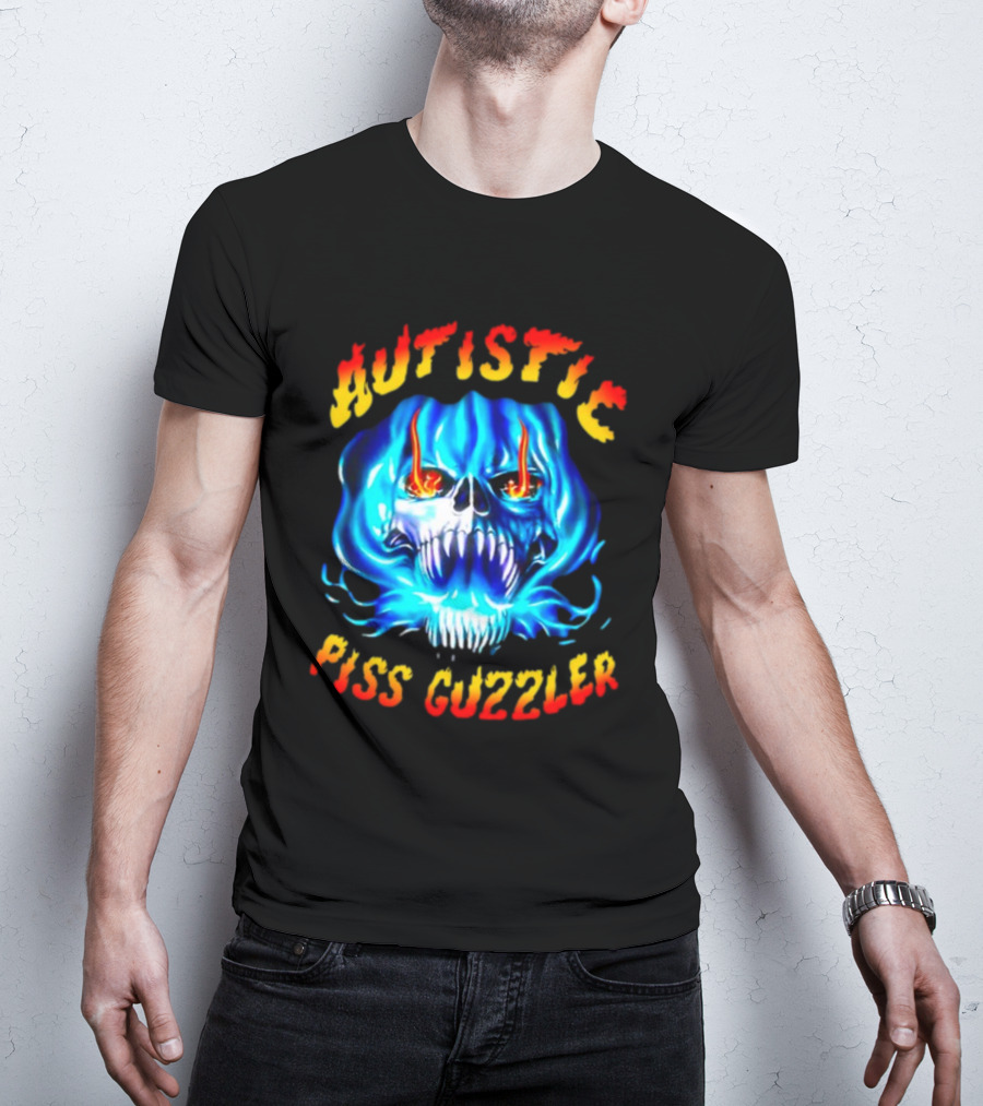 Autistic Piss Guzzler Skull Flame T-Shirt