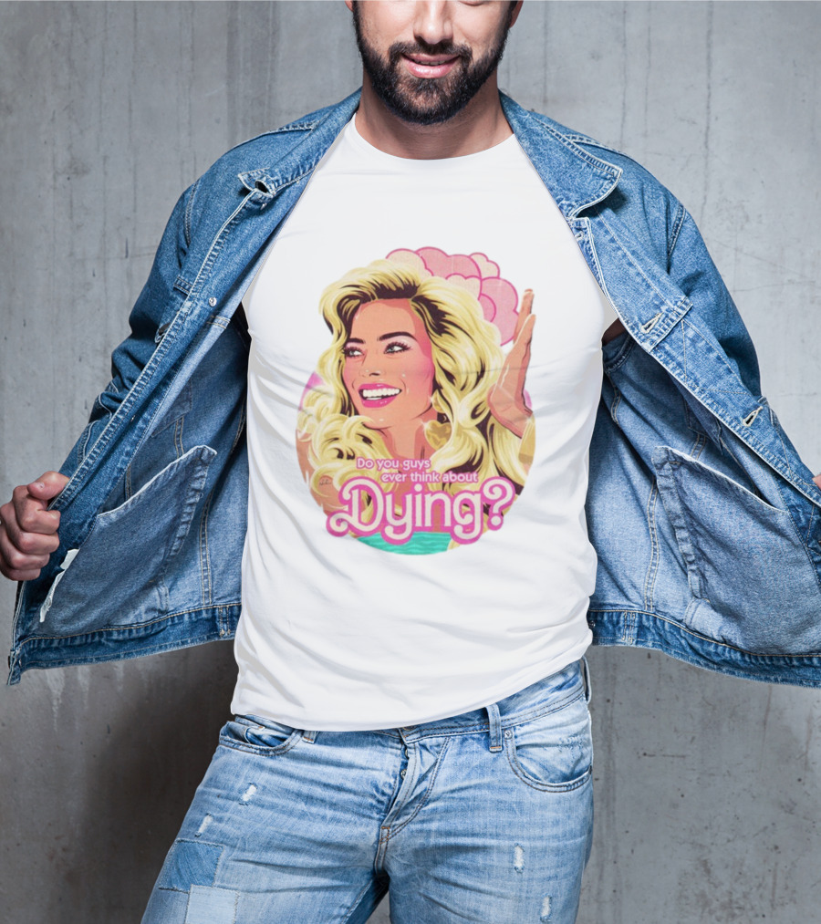 Do You Guys Ever Think About Dying Existential Barbie Retro Pop T-Shirt