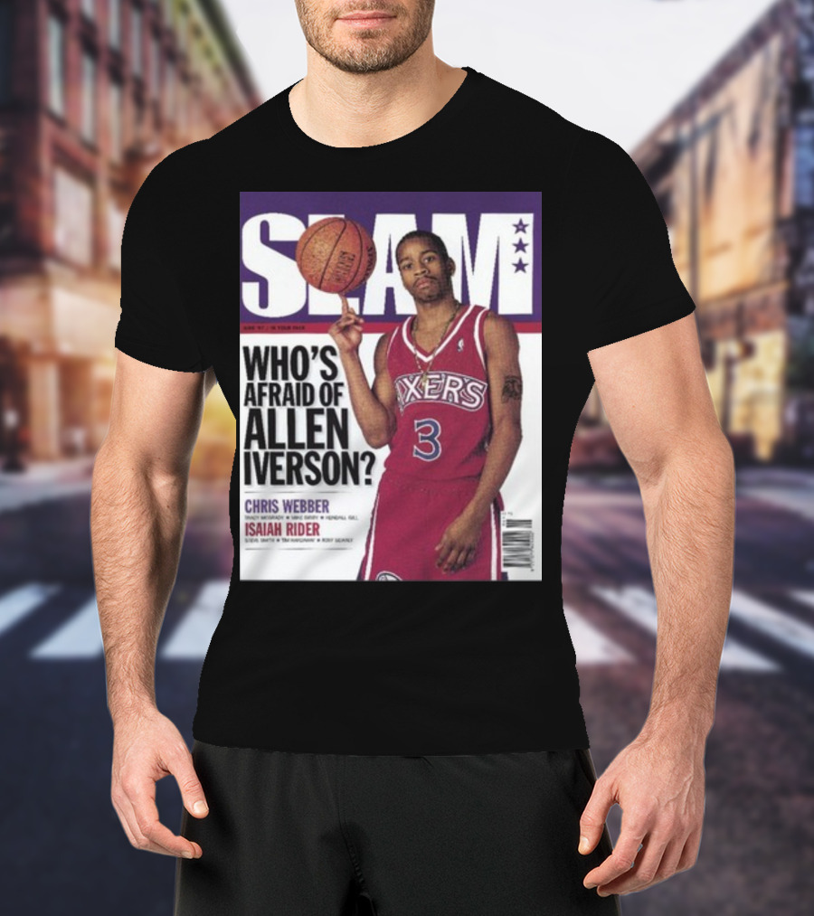 Slam Magazine Cover: Allen Iverson In Sixers Jersey With Who's Afraid Of Allen Iverson Headline T-Shirt