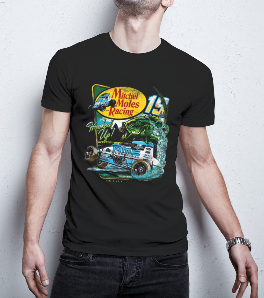 Mitchel Moles Racing 19 Hooked Up Raisin City California Sprint Car Bass Fishing T-Shirt