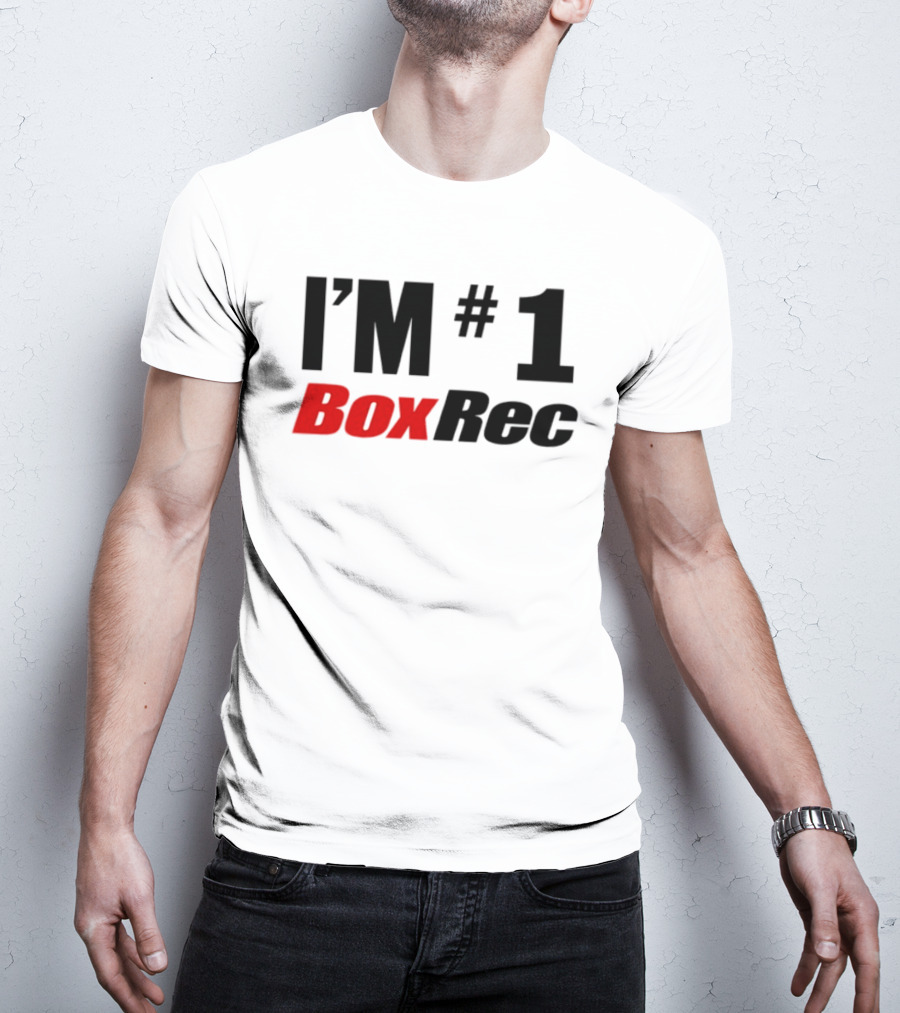 I'M #1 BoxRec Boxing Ranking Leader T-Shirt