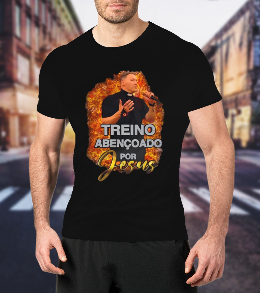 Treino Abençoado Por Jesus With Fiery Background And Clergyman T-Shirt