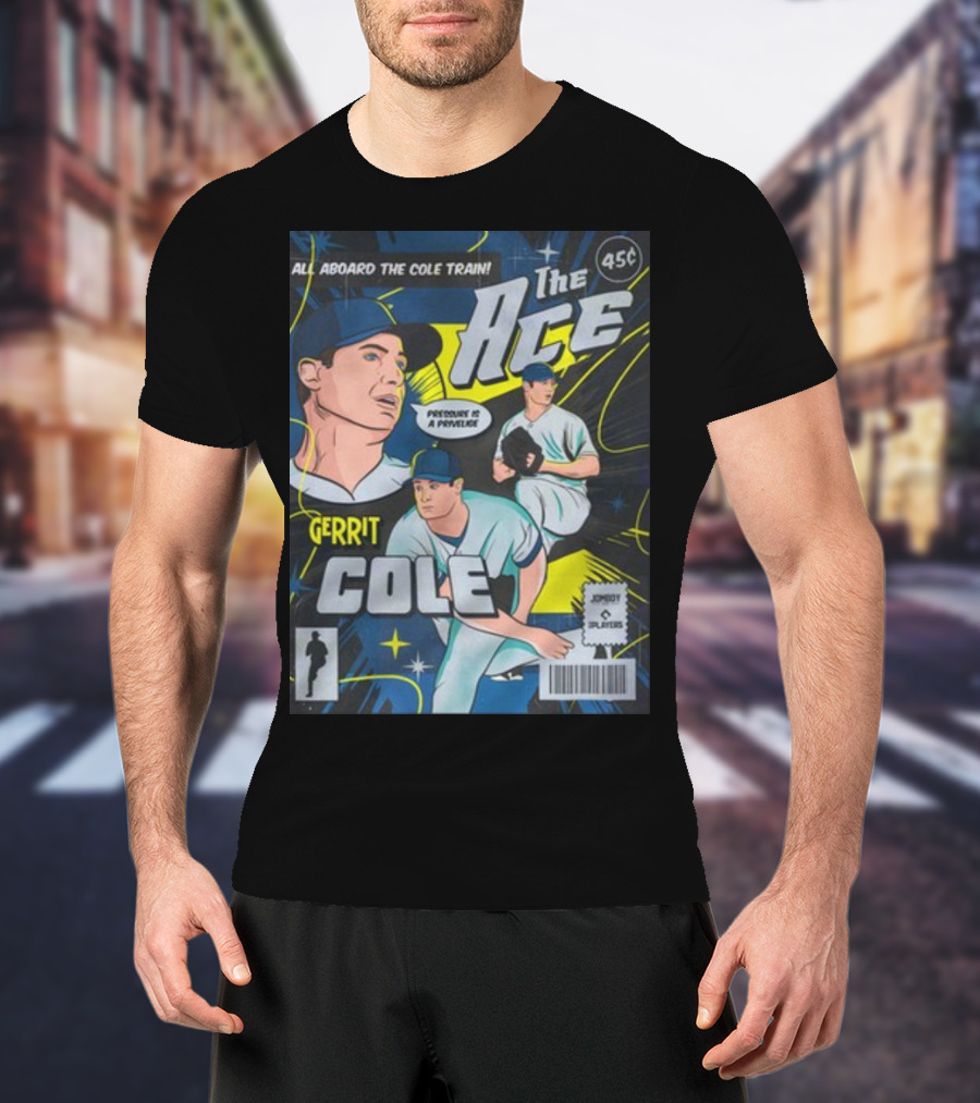 Gerrit Cole The Ace Comic Edition All Aboard The Cole Train Prominent Is A Privilege T-Shirt