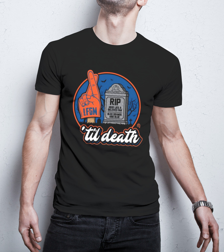Lfgm RIP Beloved Fan Bled Orange And Blue 'Til Death T-Shirt