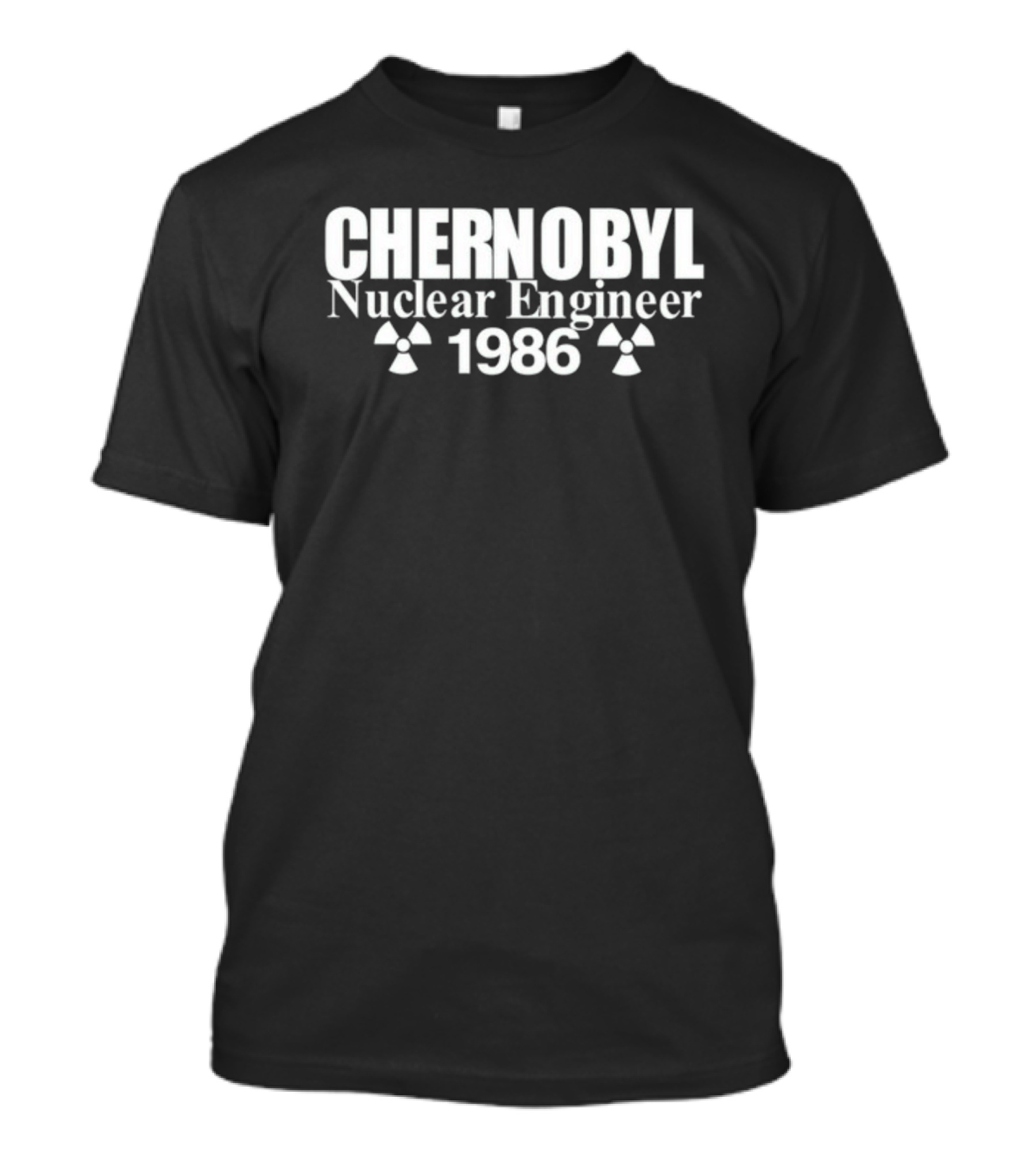 Chernobyl Nuclear Engineer 1986 Radiation T-Shirt