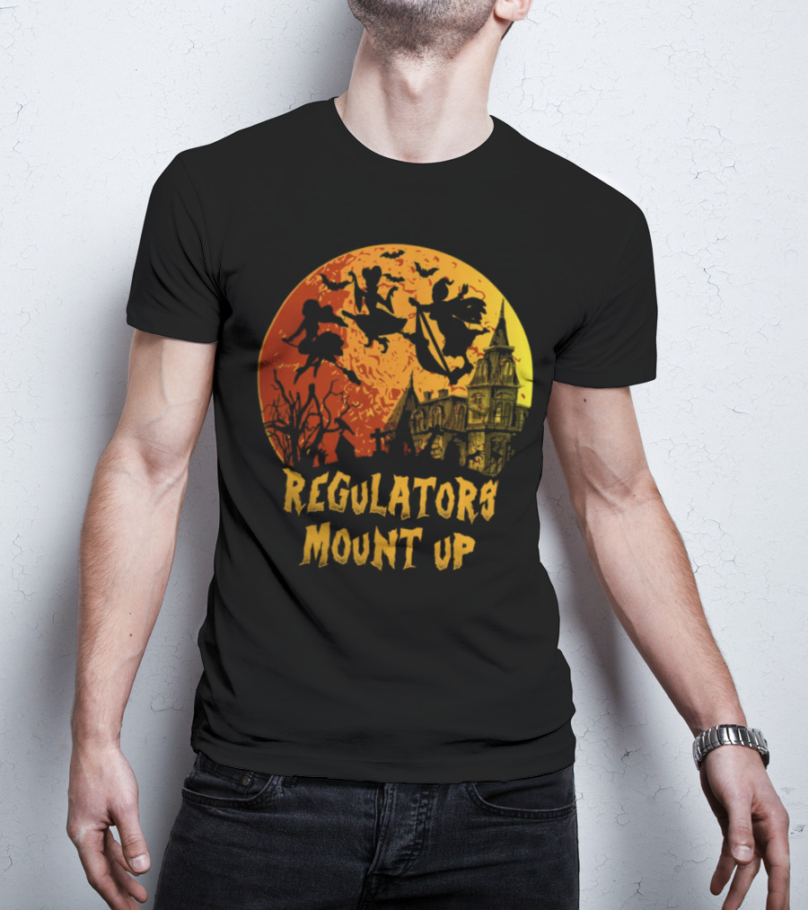 Regulators Mount Up Halloween Witches Flying Past Haunted House T-Shirt