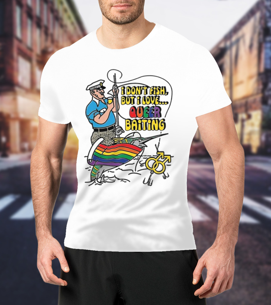 I Don't Fish But I Love Queer Baiting Rainbow Sailor With Yellow Male Symbols T-Shirt