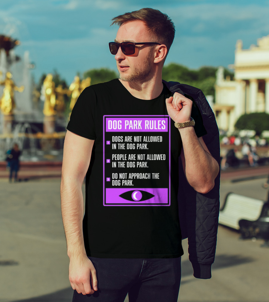 Dog Park Rules Dogs People Approach Forbidden Nightvale Eye T-Shirt