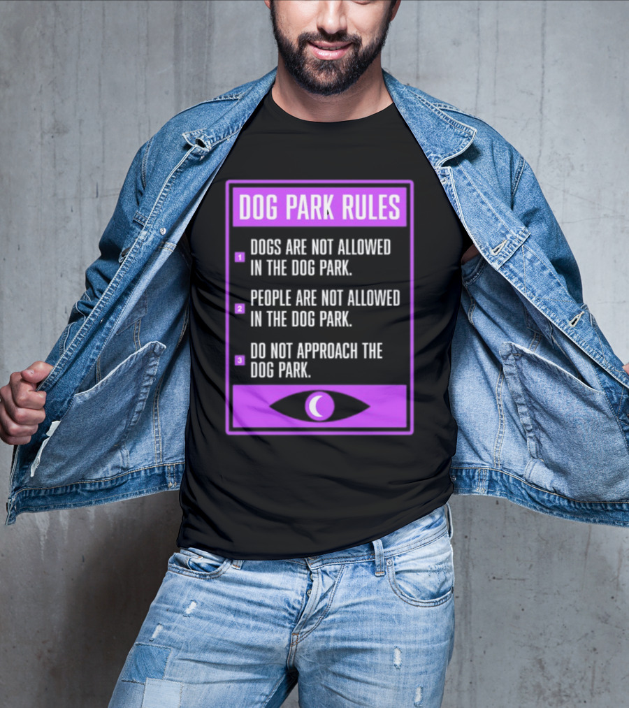 Dog Park Rules Dogs People Approach Forbidden Nightvale Eye T-Shirt