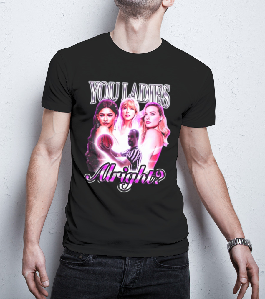 You Ladies Alright Basketball Referee Pop Culture Trio T-Shirt