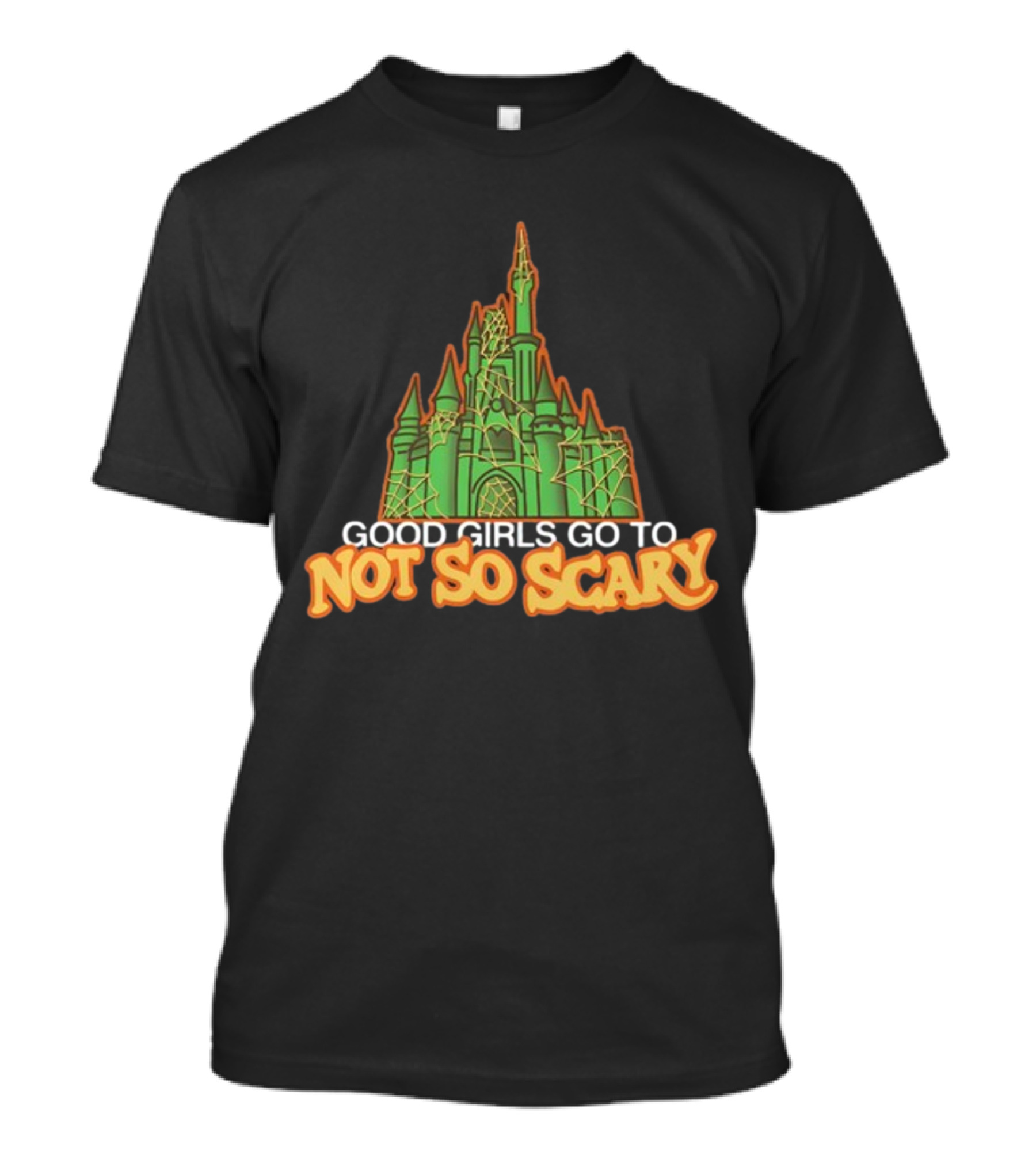 Good Girls Go To Not So Scary Castle Halloween Cobwebs T-Shirt