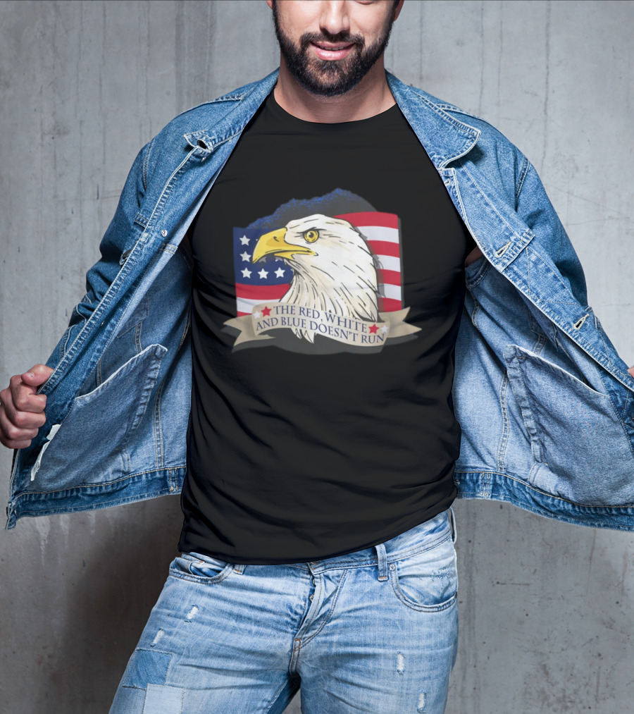 American Flag Eagle The Red White And Blue Doesn't Run July Freedom Funny Gift T-Shirt