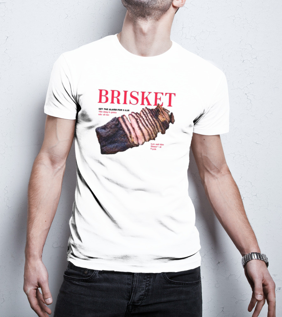 BRISKET Set The Alarm For 5 AM BBQ T-Shirt