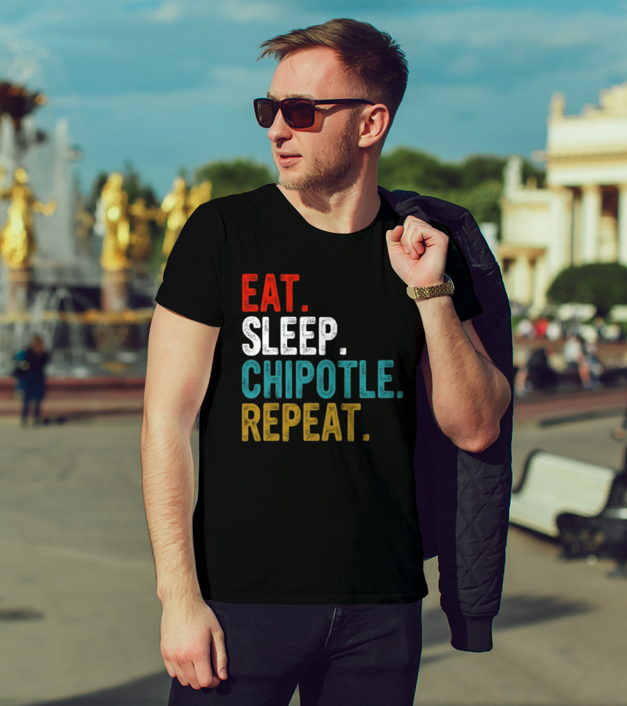 Eat Sleep Chipotle Repeat T-Shirt