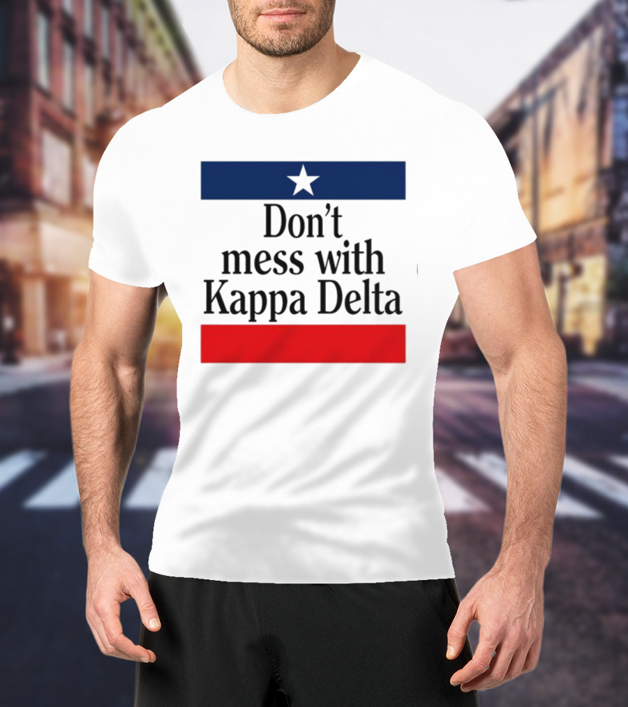 Don't Mess With Kappa Delta Texas Flag Style Star T-Shirt