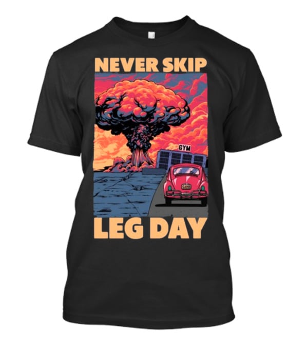 Raskolapparel Never Skip Leg Day Gym Explosion Retro Car T-Shirt