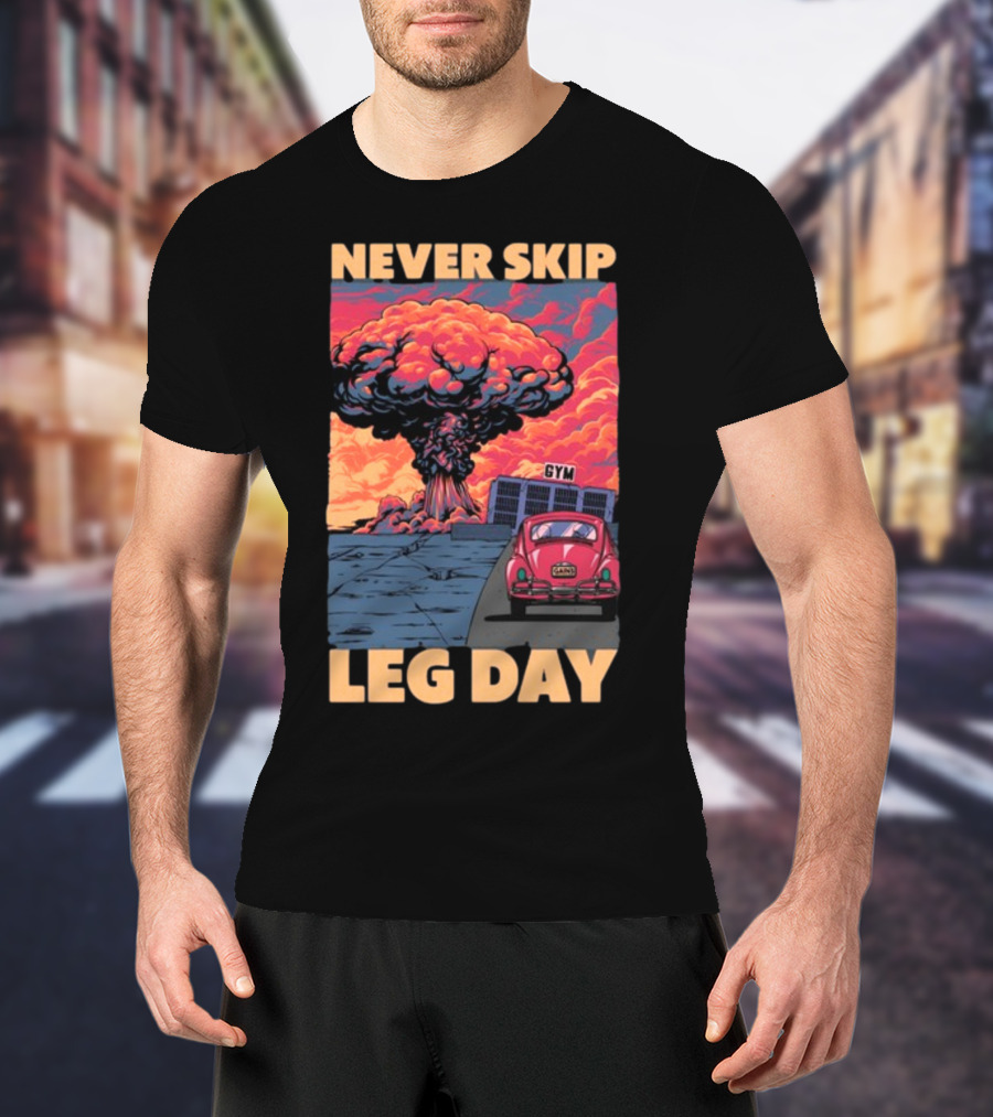 Raskolapparel Never Skip Leg Day Gym Explosion Retro Car T-Shirt