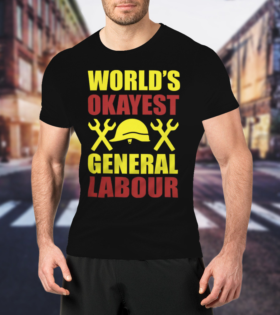 World's Okayest General Labour Helmet Wrenches Labor Day T-Shirt
