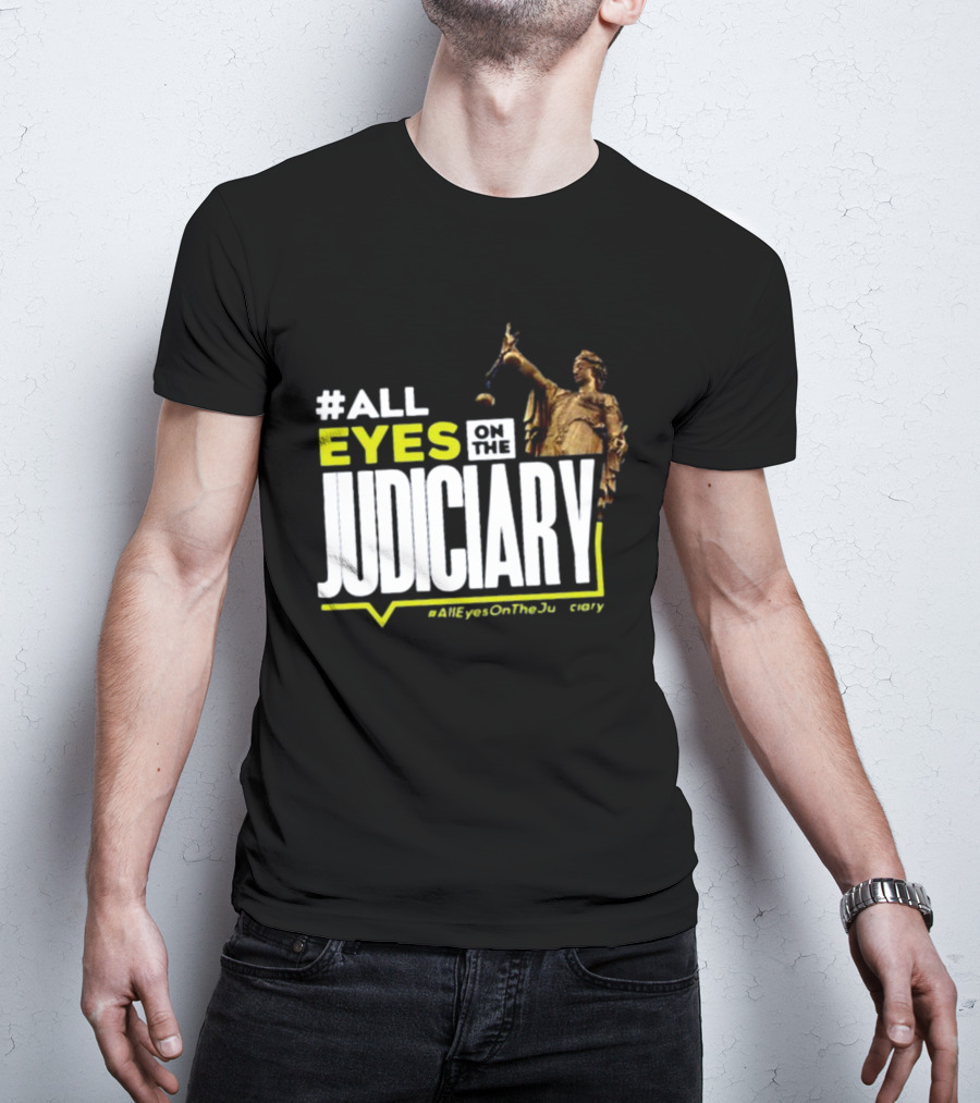 MissPearls #All Eyes On The Judiciary Statue Theme #Alleyesonthejudiciary T-Shirt