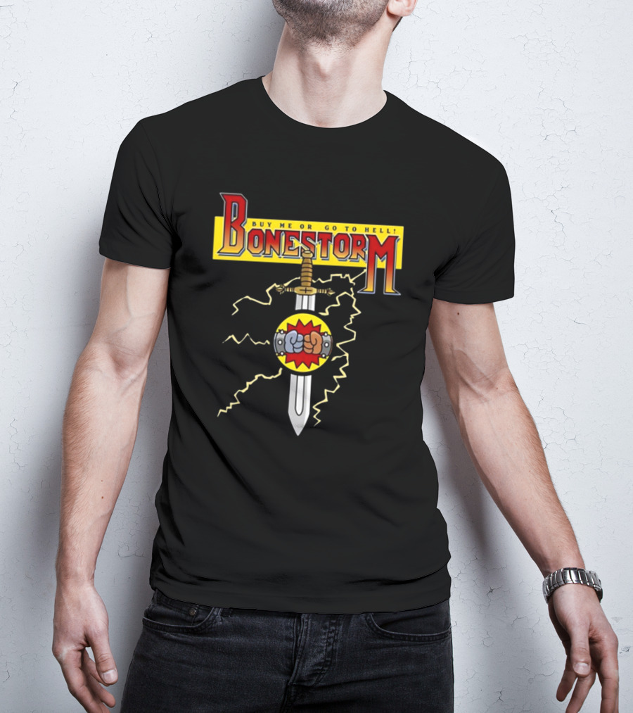 Bonestorm Buy Me Or Go To Hell Sword Fist Lightning T-Shirt