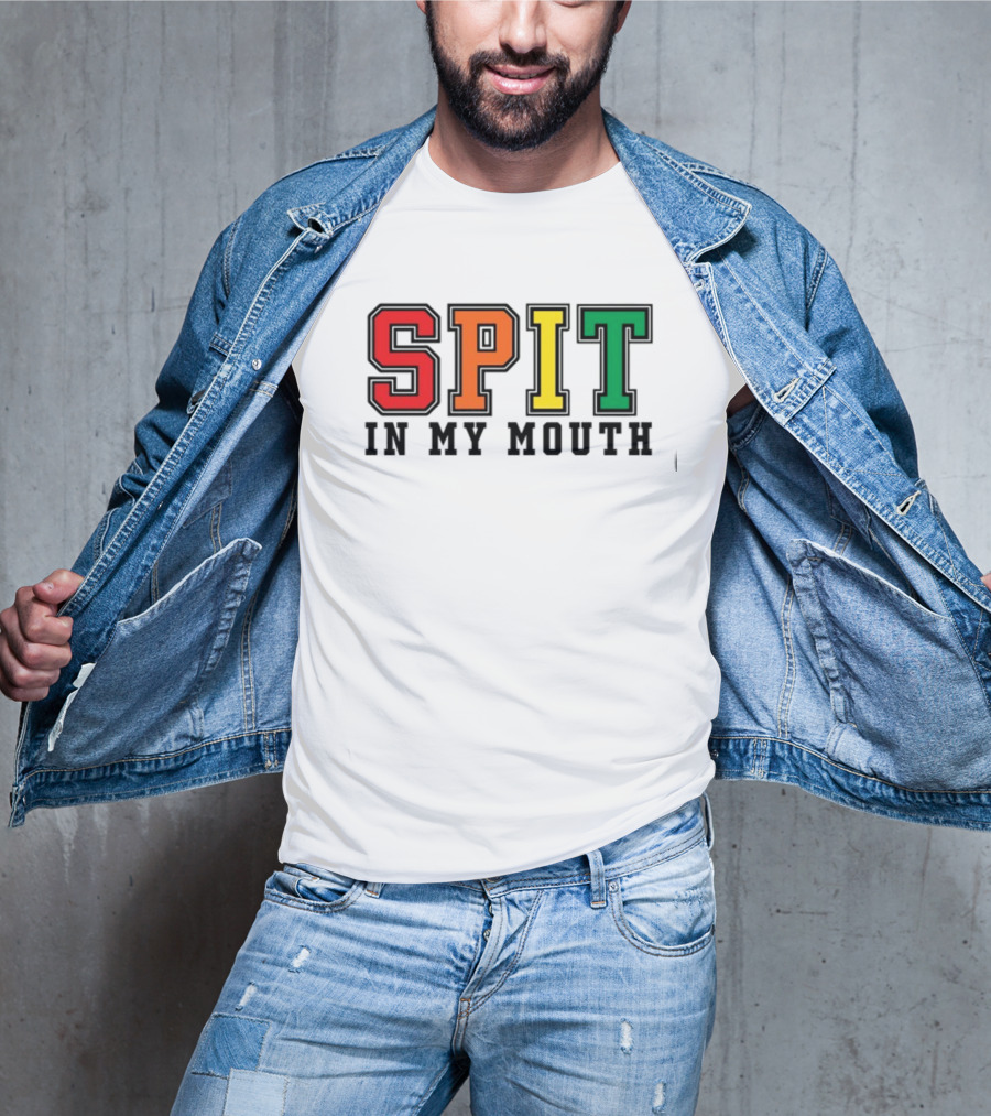 ShirtsThatGoHard SPIT IN MY MOUTH Bold Rainbow Letters T-Shirt