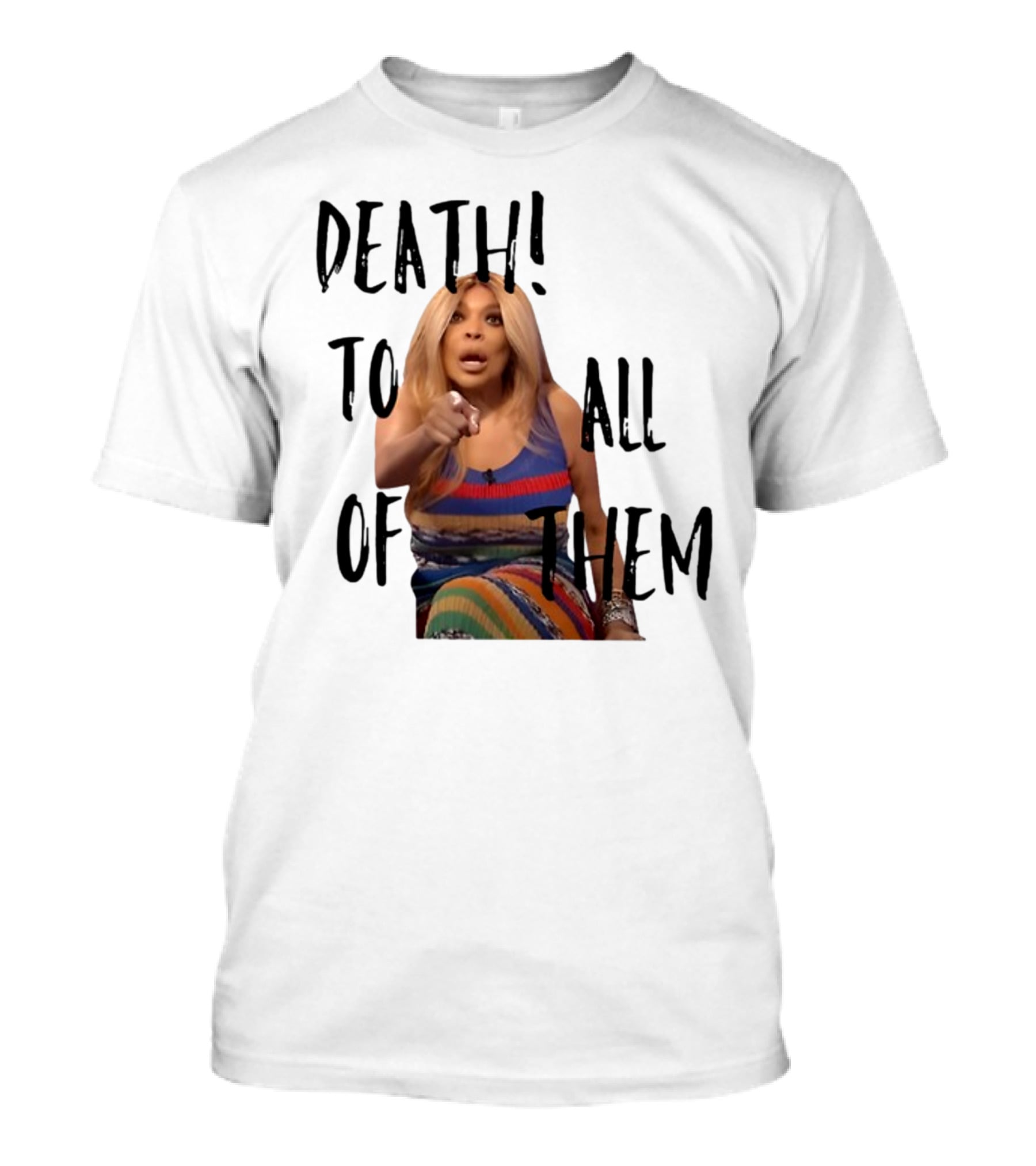 DEATH TO ALL OF THEM Pointing Woman In Colorful Dress T-Shirt