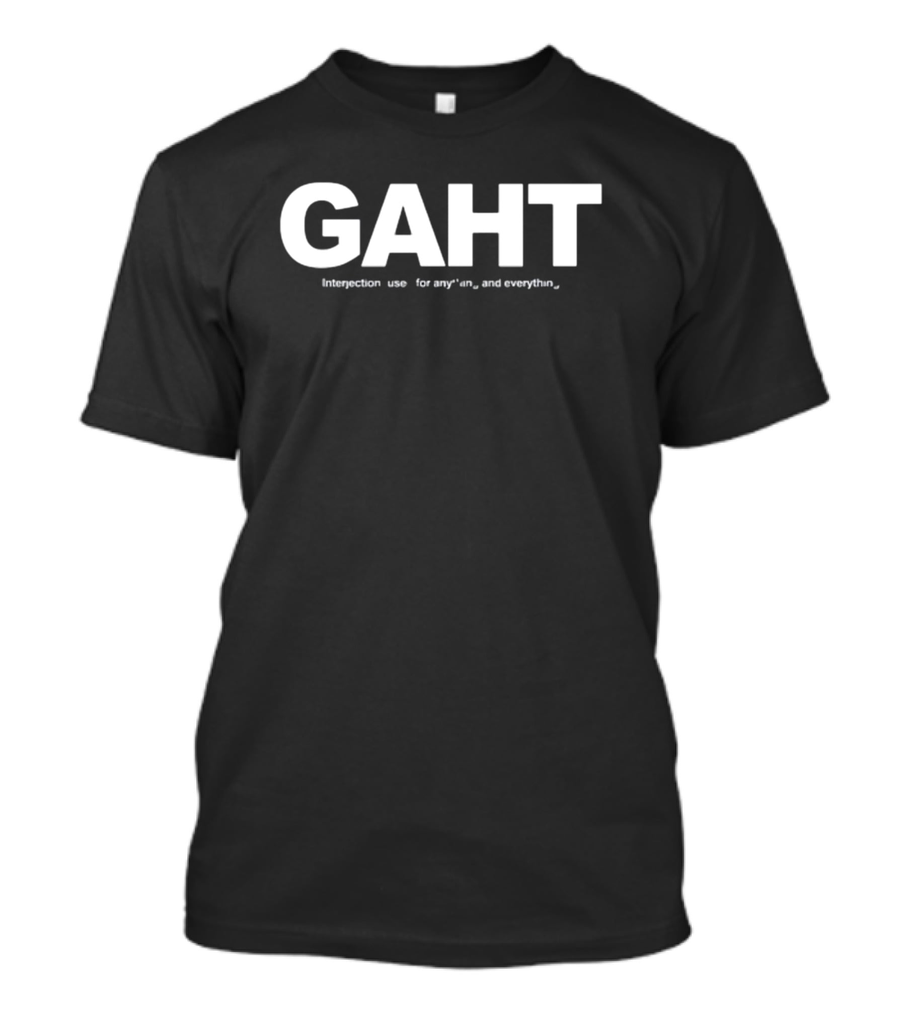 GAHT Morgan Wallen Interjection Use For Anything And Everything T-Shirt