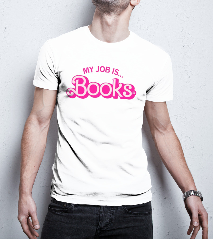 My Job Is Books Barbie Pink Retro Font T-Shirt