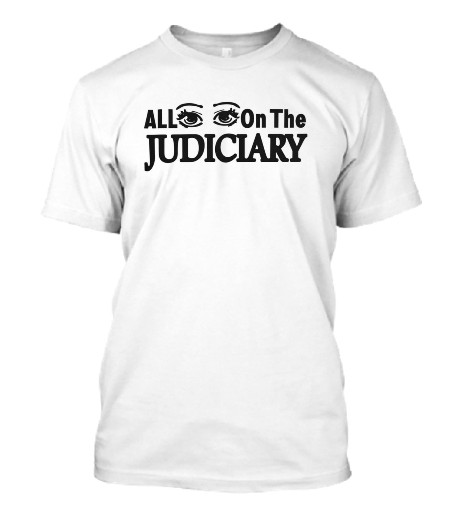 Wotorwotor TV All Eyes On The Judiciary Unique Awareness T-Shirt