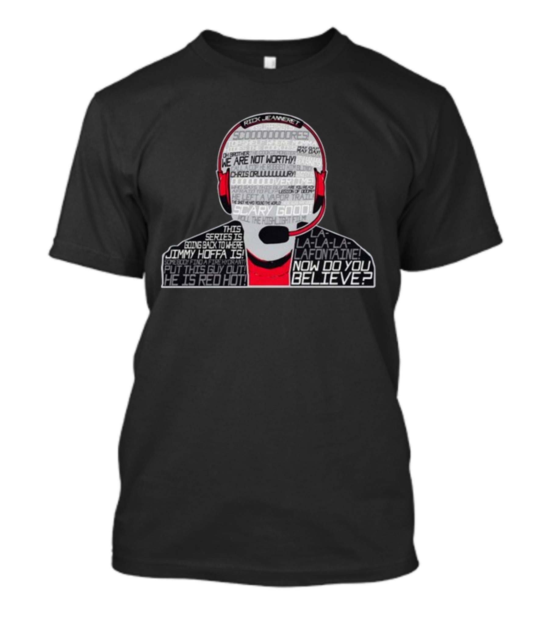 Redd Jeannert Overdrive Scary Good La-La-La-Lafontaine Jimmy Hoffa Now Do You Believe T-Shirt
