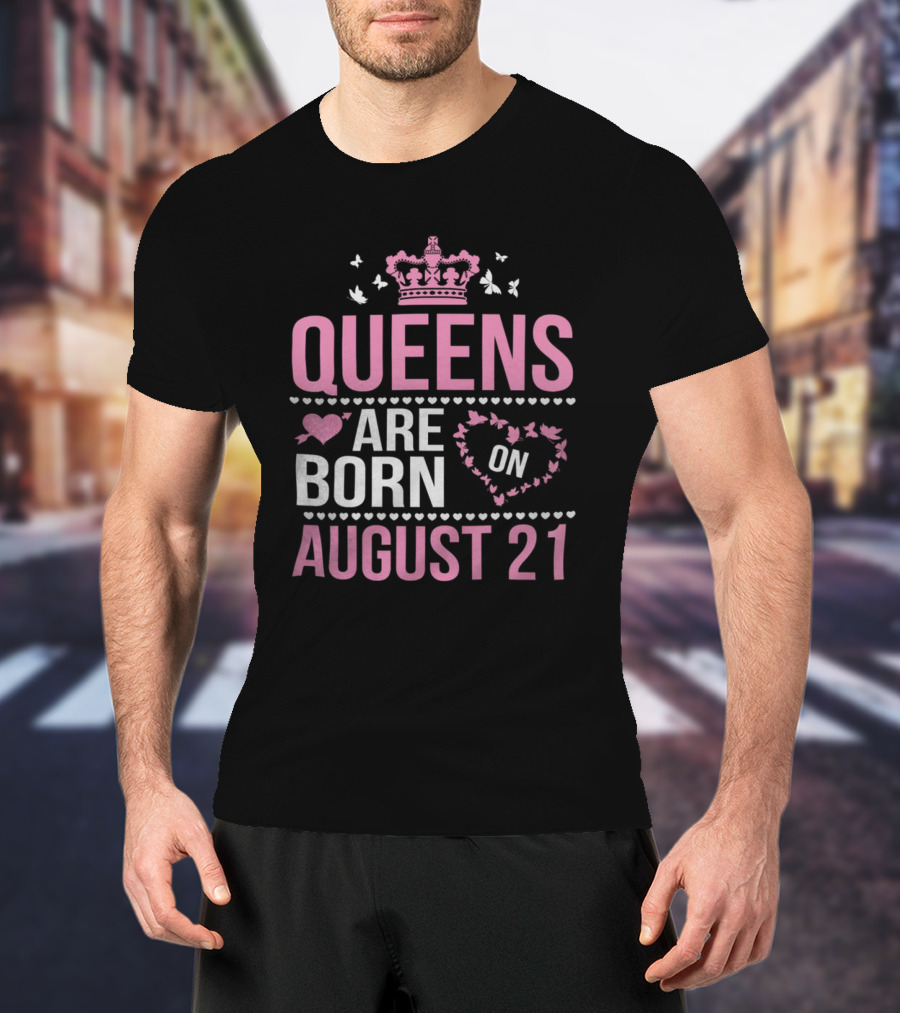 Queens Are Born On August 21 Regal Crown And Heart Motif T-Shirt