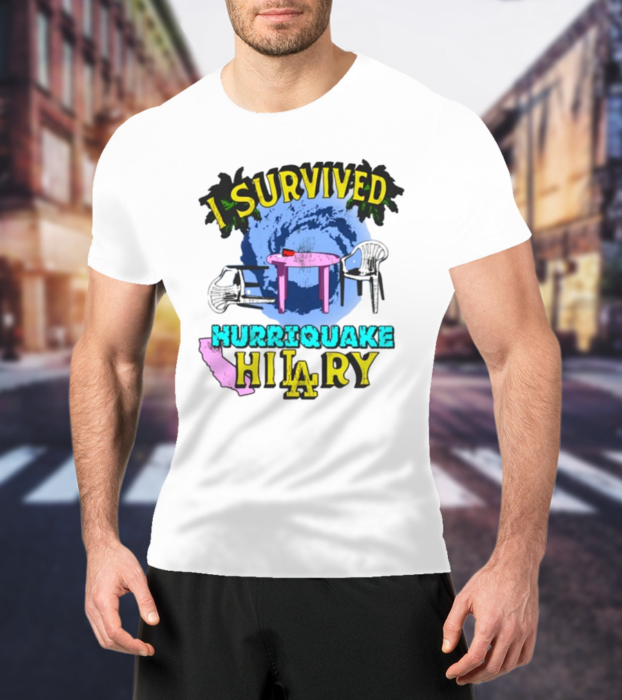 I Survived Hurriquake Hilary LA Chairs Map Swirl Table T-Shirt