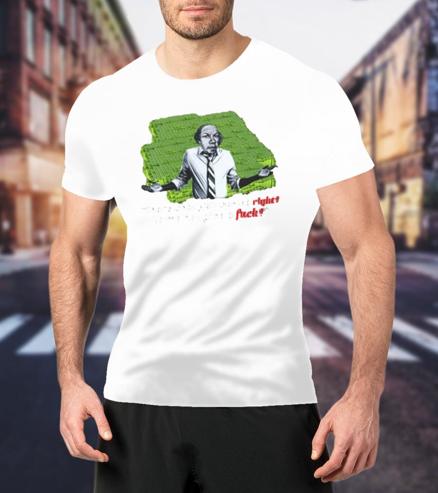 That's What Y'All Wanted Right? To Me Not Give A Fuck? T-Shirt