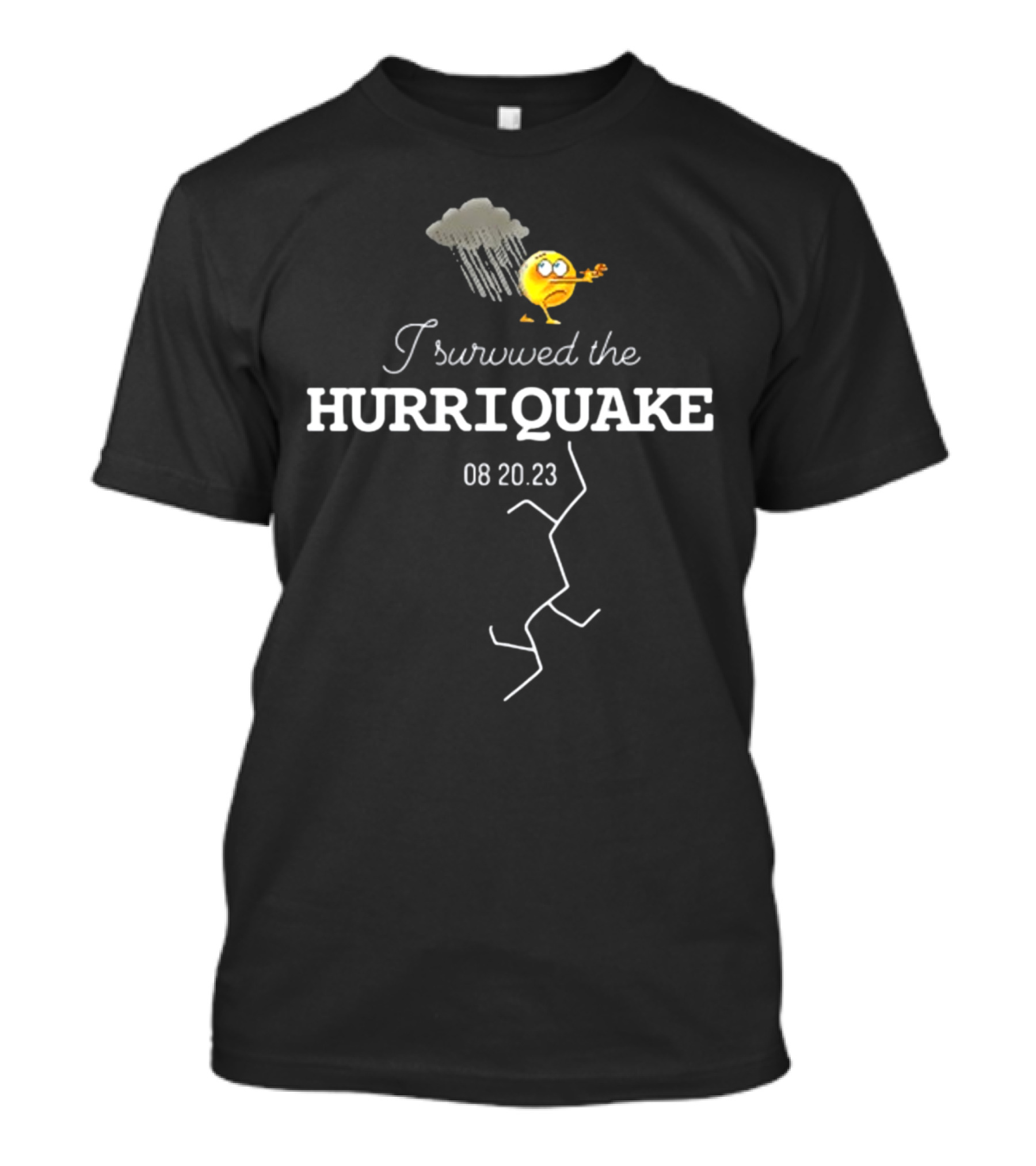 I Survived The Hurriquake 08 20 23 With Storm Cloud And Cracked Ground Emoticon T-Shirt